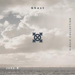ดาวน์โหลดและฟังเพลง Ghost พร้อมเนื้อเพลงจาก John.B