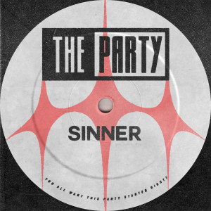 收聽Sinner的The Party歌詞歌曲