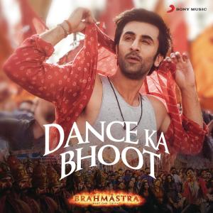 Album Dance Ka Bhoot (From "Brahmastra") from Pritam
