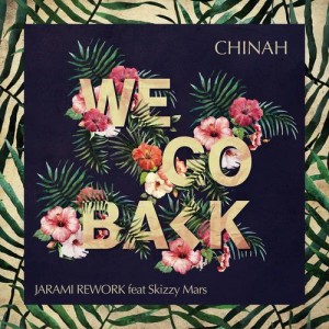 收聽CHINAH的We Go Back (Jarami Remix)歌詞歌曲
