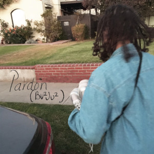 收聽Dre'es的Pardon (Bu²ju²)歌詞歌曲