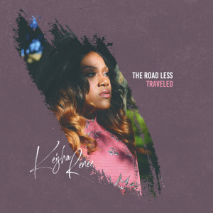 อัลบัม The Road Less Traveled ศิลปิน Keisha Renee