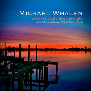 Michael Whalen的專輯Walk In Beauty, Like The Night