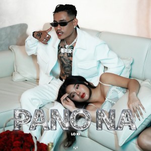 Listen to Pano Na song with lyrics from Lo Ki