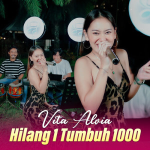 Vita Alvia的专辑Hilang 1 Tumbuh 1000 (Live)