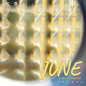 ดาวน์โหลดและฟังเพลง JUNE (Acoustic Version) พร้อมเนื้อเพลงจาก TELEx TELEXs
