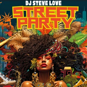 收听DJ Steve Love的Street Party (Original Mix)歌词歌曲