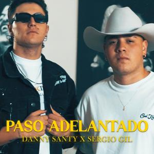 收聽Danny santy的Paso adelantado (feat. Sergio Gil)歌詞歌曲