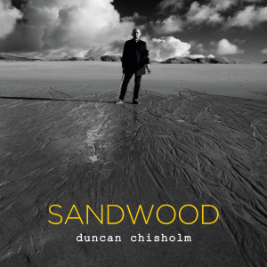 Duncan Chisholm的專輯Sandwood