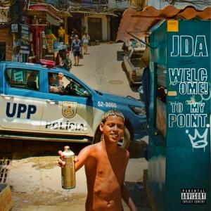 收聽JDA的WELCOME TO MY POINT (Explicit)歌詞歌曲