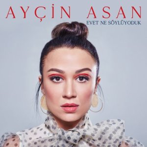 收聽Ayçin Asan的Yaşamam Artık歌詞歌曲