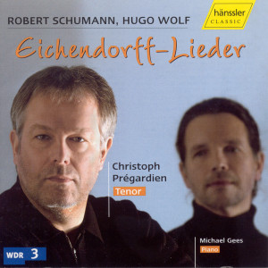 Schumann / Wolf: Eichendorff Songs