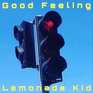 Dengarkan lagu Good Feeling (aNIofaDES Remix) nyanyian Lemonade Kid dengan lirik