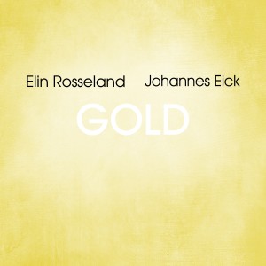 Listen to Gold song with lyrics from Elin Rosseland