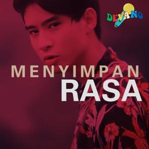 Dengarkan lagu Menyimpan Rasa nyanyian Devano dengan lirik