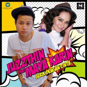 收聽Juzzthin的Serik Dengan Cinta (feat. Maya Karin)歌詞歌曲