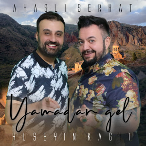 Listen to Yamadan Gel Selver song with lyrics from Ayaşlı Serhat