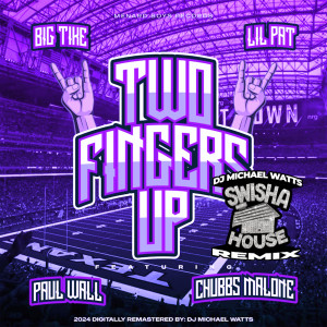 Album Two Fingers up (Swishahouse Remix) from Lil' Pat
