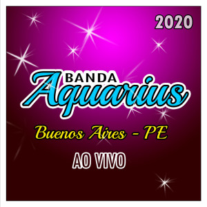 Banda Aquárius的專輯Buenos Aires PE  Ao Vivo - 2020