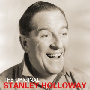 The Original Stanley Holloway
