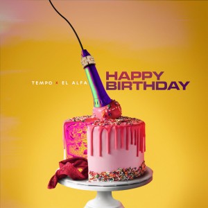 收聽Tempo的Happy Birthday (Explicit)歌詞歌曲