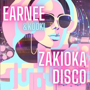 收聽EARNEE的ZAKIOKA DISCO (Extended Version)歌詞歌曲