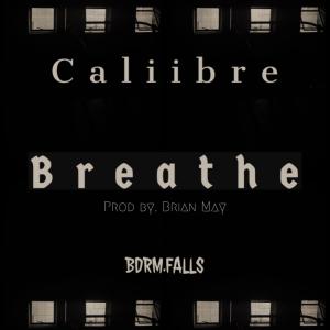 Dengarkan lagu Breathe (feat. Brian May) (Explicit) nyanyian Caliibre dengan lirik