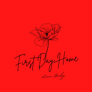 Album First Day Home (Explicit) from Lean Baby