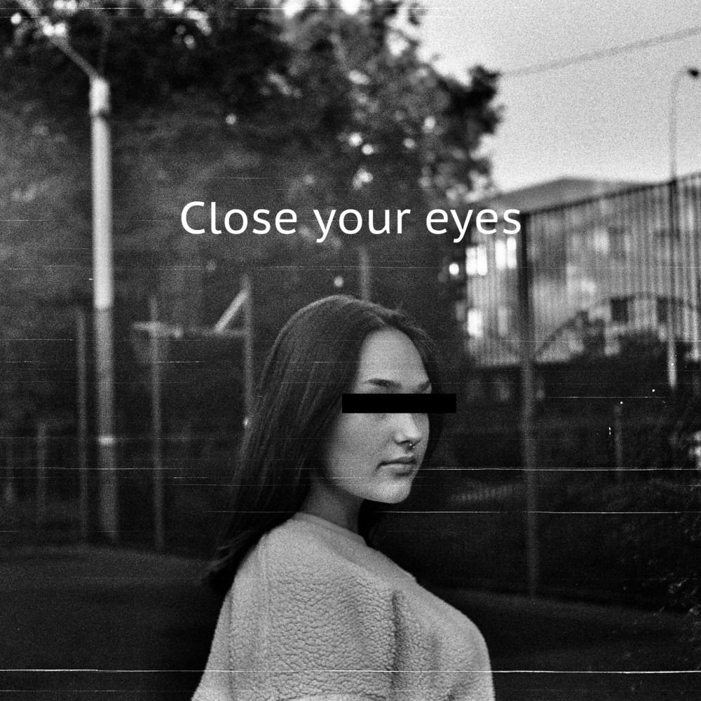 Close Your Eyes (Explicit)