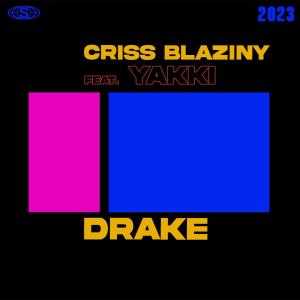 Listen to Drake (feat. Yakki) song with lyrics from Criss Blaziny