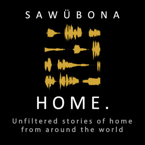 อัลบัม HOME. Unfiltered Stories Of Home From Around The World ศิลปิน Sawubona