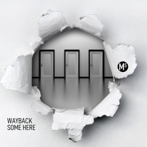 Listen to Some Here (Original Mix) song with lyrics from Wayback