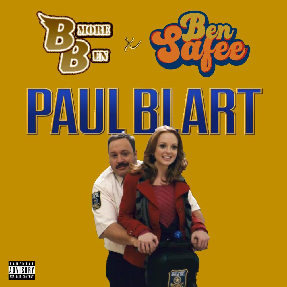 Paul Blart(feat. Ben Safee) (Explicit)