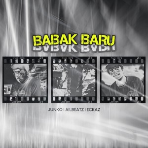ดาวน์โหลดและฟังเพลง Babak Baru (Explicit) พร้อมเนื้อเพลงจาก Junko