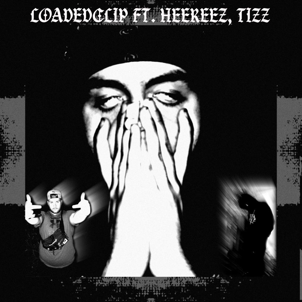 LOADEDCLIP (feat. HEEREEZ & TIZZ) (Explicit)