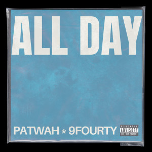Listen to All Day (Explicit) song with lyrics from Patwah