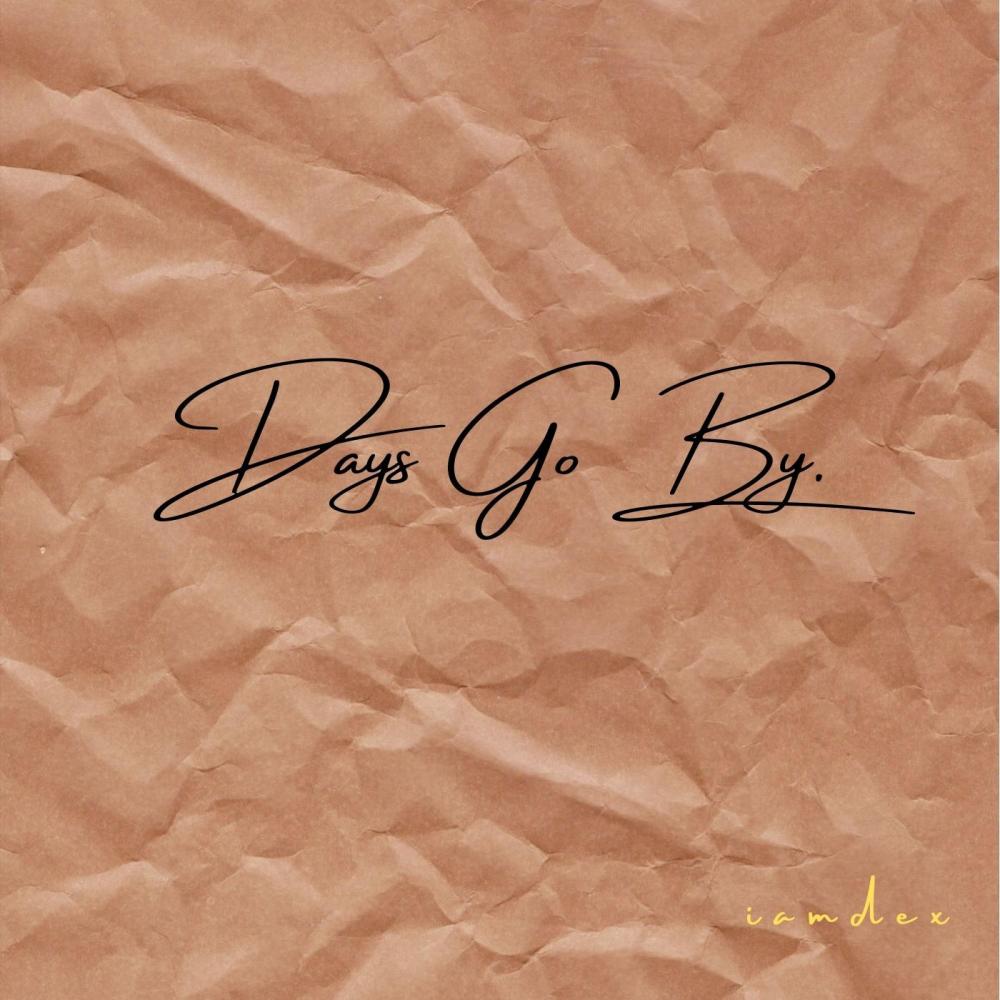Days Go By. (Explicit)