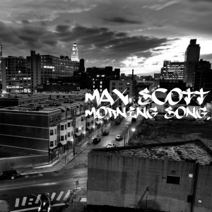 Dengarkan lagu Morning Song. nyanyian Max Scott dengan lirik