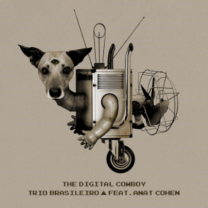 Listen to The Digital Cowboy song with lyrics from Trio Brasileiro