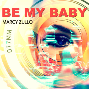 Listen to BE MY BABY song with lyrics from Marcy Zullo