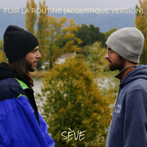 Listen to Fuir la routine (Acoustique Version) song with lyrics from Seve