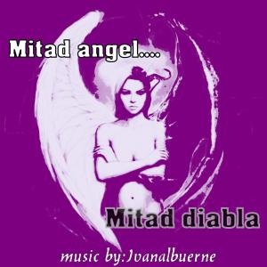 Listen to Mitad ángel;Mitad diabla song with lyrics from Ivan Albuerne