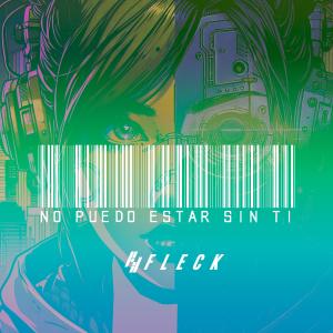 FLeCK的專輯No Puedo Estar Sin Ti