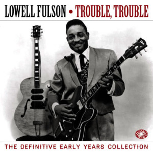 Trouble, Trouble: The Definitive Early Years Collection