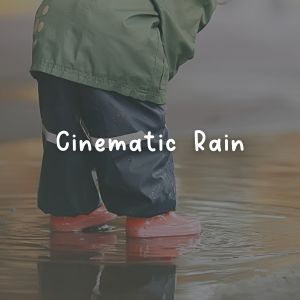 ดาวน์โหลดและฟังเพลง Cinematic Rain, Pt. 6 พร้อมเนื้อเพลงจาก Loopable Rain Sounds