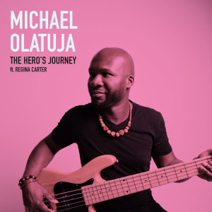 อัลบัม The Hero's Journey ศิลปิน Michael Olatuja