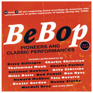 Various Artists的专辑Bebop: Pioneers And Classic Performances 1941-49