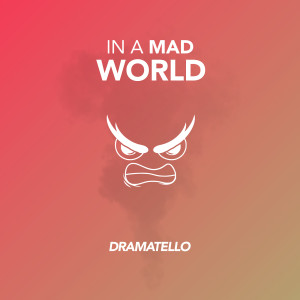 Album In a Mad World oleh Dramatello