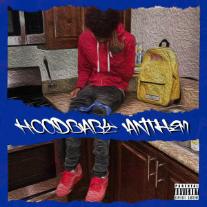 收听Playboiwoods的Hoodbaby Anthem (Explicit)歌词歌曲