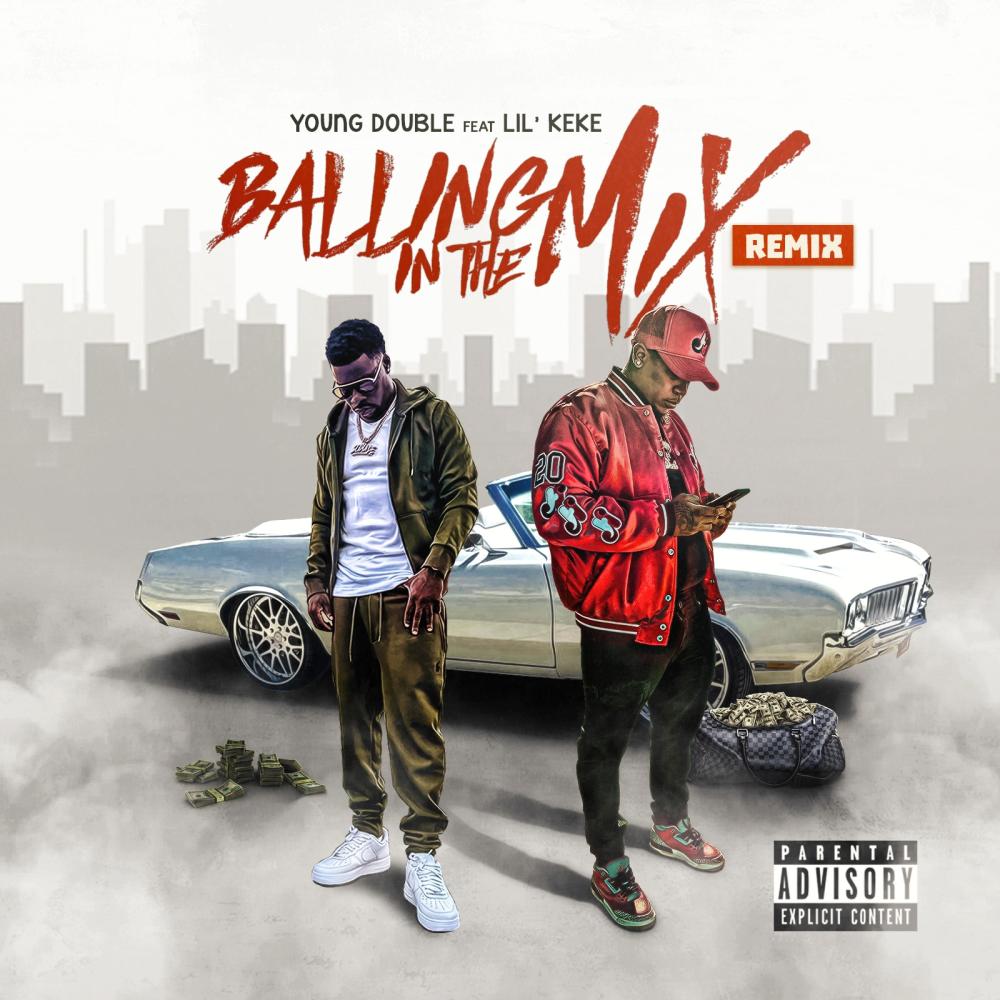 Balling In The Mix (feat. Lil' KeKe) (Remix) (Explicit) (Remix|Explicit)